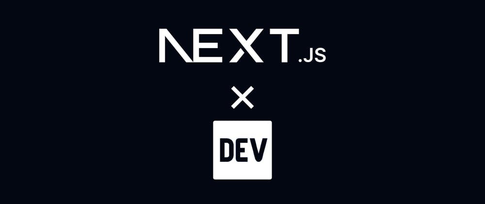 Build a Blog using Next.JS and DEV.to